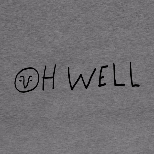 OH WELL by encip